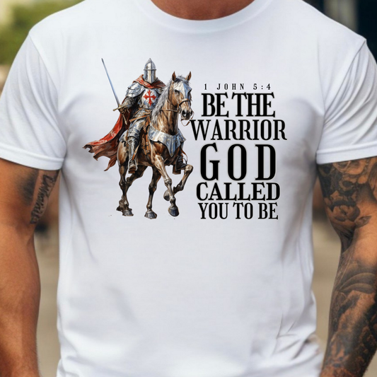 Be The Warrior 1 John 5:4