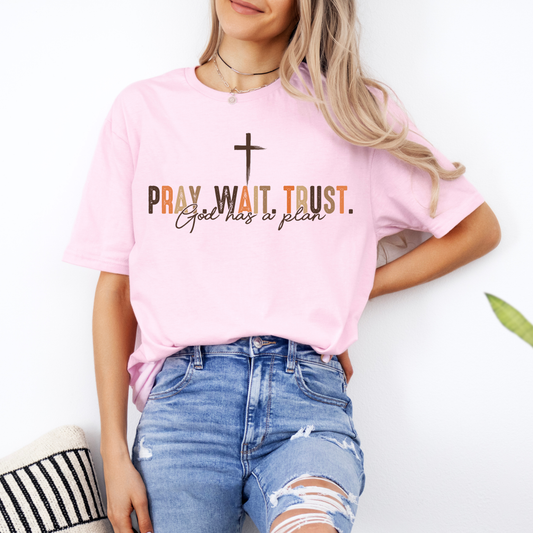 Pray. Wait. Trust.